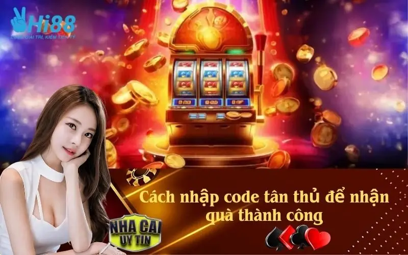 Cách nhập code tân thủ để nhận quà thành công