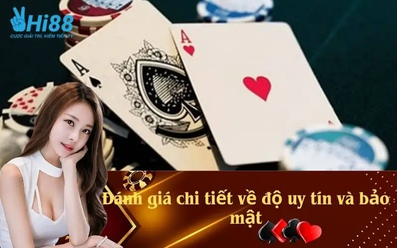 Đánh giá chi tiết về độ uy tín và bảo mật